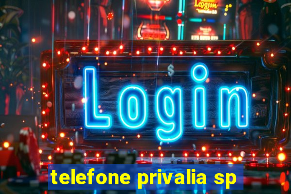 telefone privalia sp